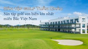 Có gì đặc biệt tại sân golf Hạ Long? 