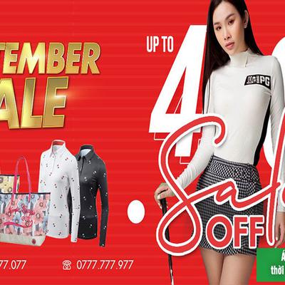 September Sale - Ưu đãi đặc biệt đến 40% sản phẩm thời trang và phụ kiện golf